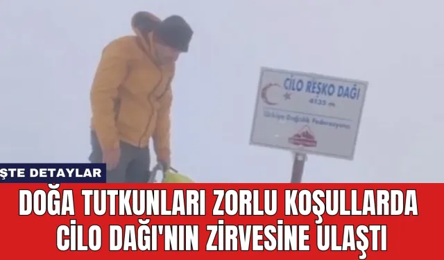 Doğa Tutkunları Zorlu Koşullarda Cilo Dağı'nın Zirvesine Ulaştı