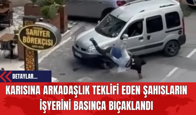 Karısına Arkadaşlık Teklifi Eden Şahısların İşyerini Basınca Bıç*klandı