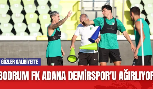 Bodrum FK, Adana Demirspor'u Ağırlıyor: Gözler Galibiyette