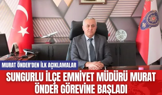 Sungurlu İlçe Emniyet Müdürü Murat Önder Görevine Başladı