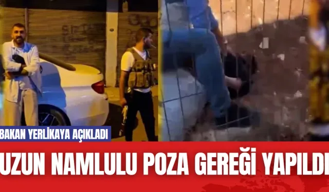 Uzun namlulu poza gereği yapıldı