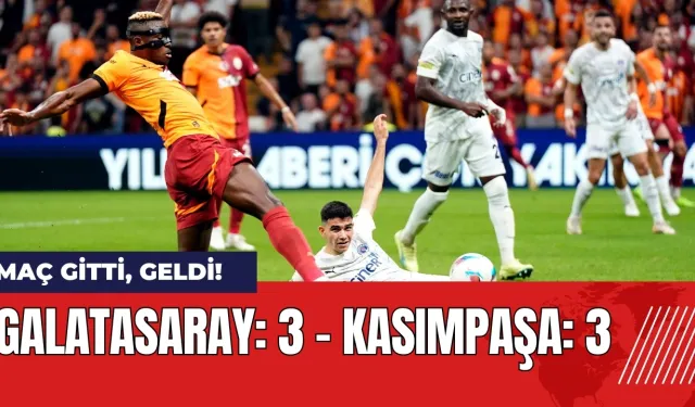 Maç gitti geldi: Galatasaray - Kasımpaşa maç özeti