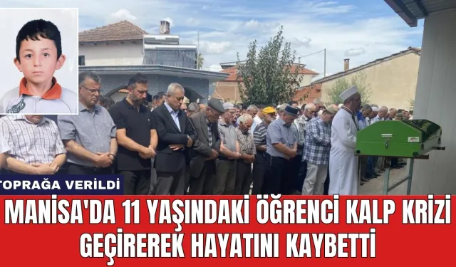 Manisa'da 11 Yaşındaki Öğrenci Kalp Krizi Geçirerek Hayatını Kaybetti