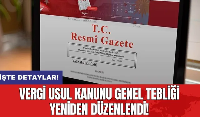 Vergi Usul Kanunu Genel Tebliği yeniden düzenlendi!