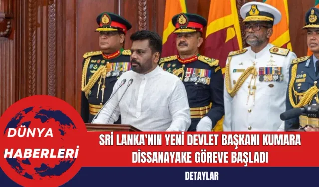 Sri Lanka'nın Yeni Devlet Başkanı Kumara Dissanayake Göreve Başladı