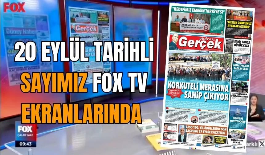 20 Eylül tarihli sayımız FOX TV ekranlarında