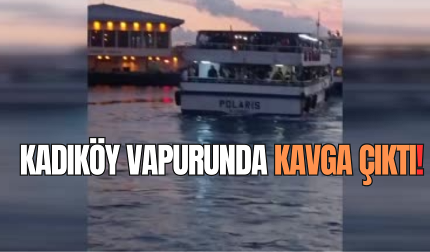 Kadıköy vapurunda kavga çıktı! Kameralar o anları kaydetti