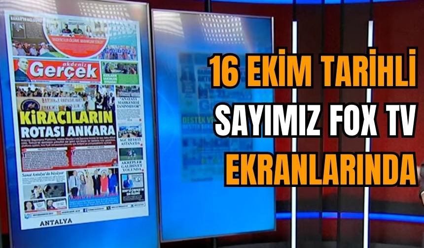 16 Ekim tarihli sayımız FOX TV ekranlarında