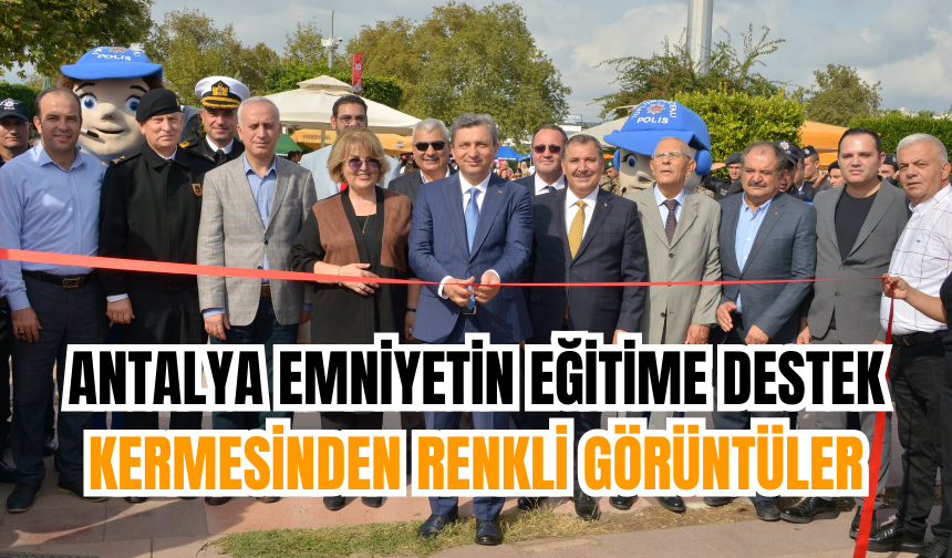 Antalya Emniyetin Eğitime Destek Kermesinden Renkli Görüntüler