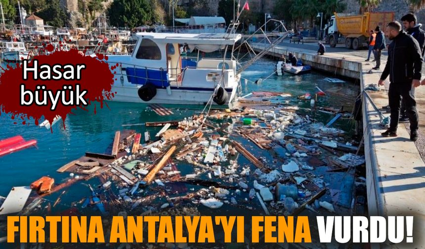 Fırtına Antalya'yı fena vurdu! Hasar büyük
