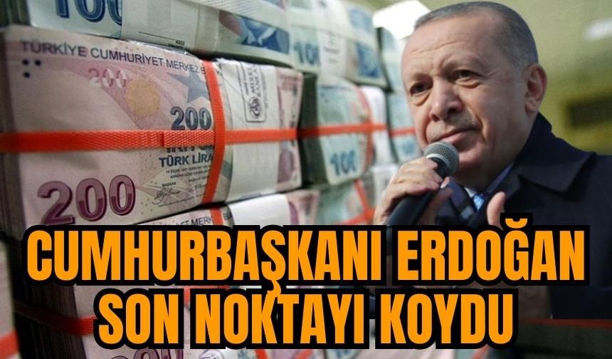 Asgari ücret için son noktayı Cumhurbaşkanı Erdoğan koydu