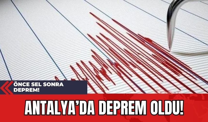 Antalya'da Deprem Oldu!