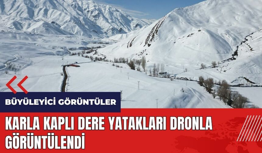 Karla kaplı dere yatakları dronla görüntülendi