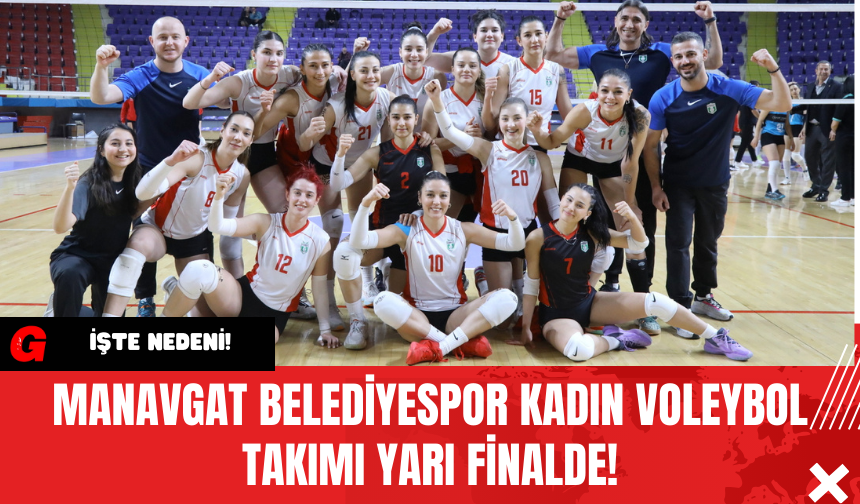 Manavgat Belediyespor Kadın Voleybol Takımı Yarı Finalde!