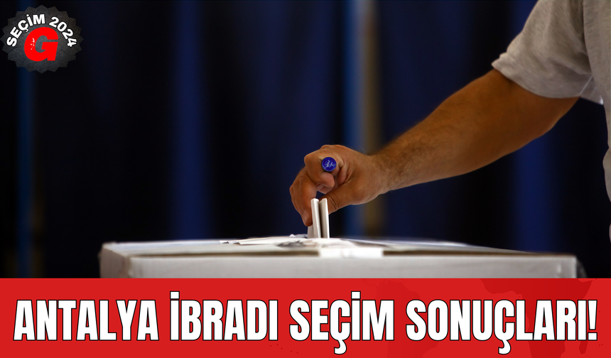 Antalya İbradı Seçim Sonuçları