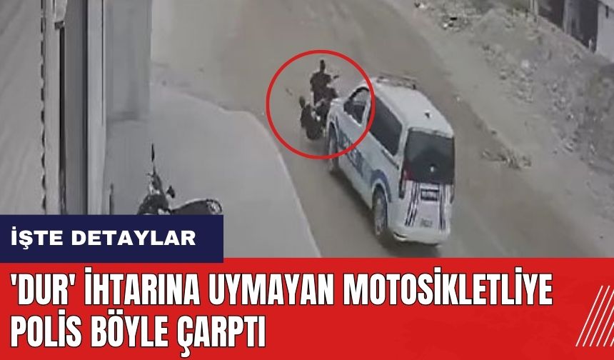 Adana'da polis 'Dur' ihtarına uymayan motosikletliye çarptı