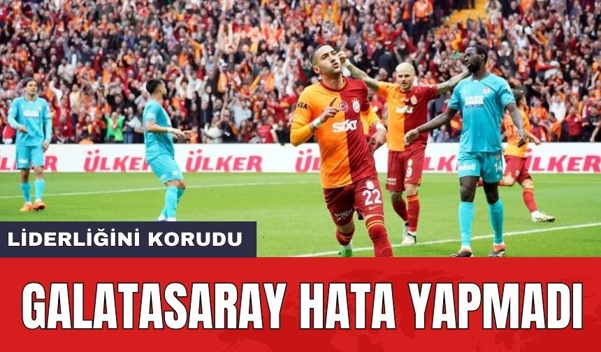Galatasaray Hata Yapmadı! Bol Gollü Maçta Liderliğini Korudu
