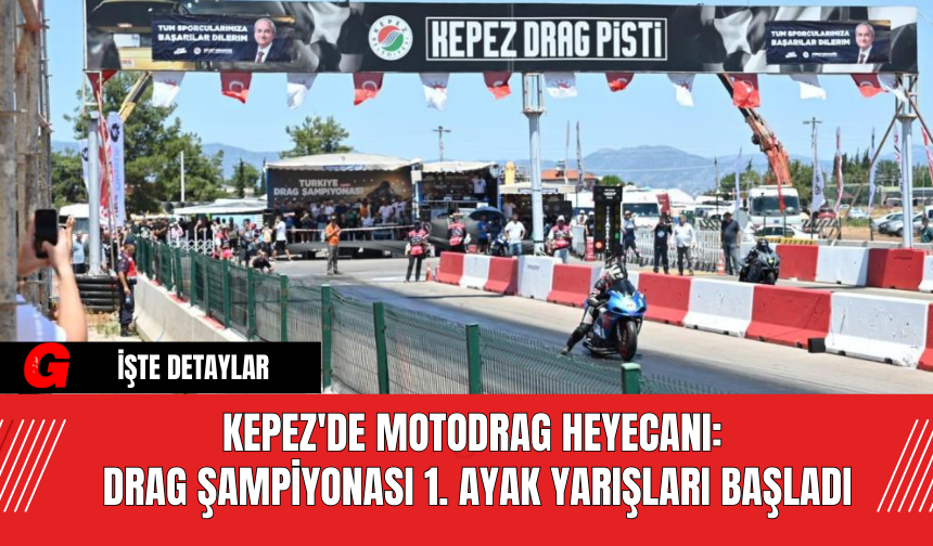 Kepez'de Motodrag Heyecanı: Drag Şampiyonası 1. Ayak Yarışları Başladı