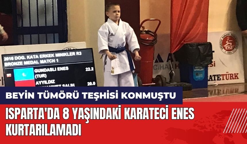 Isparta'da 8 yaşındaki karateci Enes kurtarılamadı