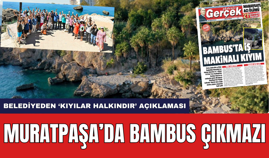 Muratpaşa'da Bambus Çıkmazı! AKP İlçe Başkanlığı Belediyeyi Suçladı Cevap Gecikmedi