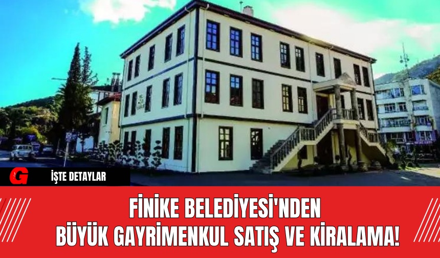 Finike Belediyesi'nden Büyük Gayrimenkul Satış ve Kiralama!