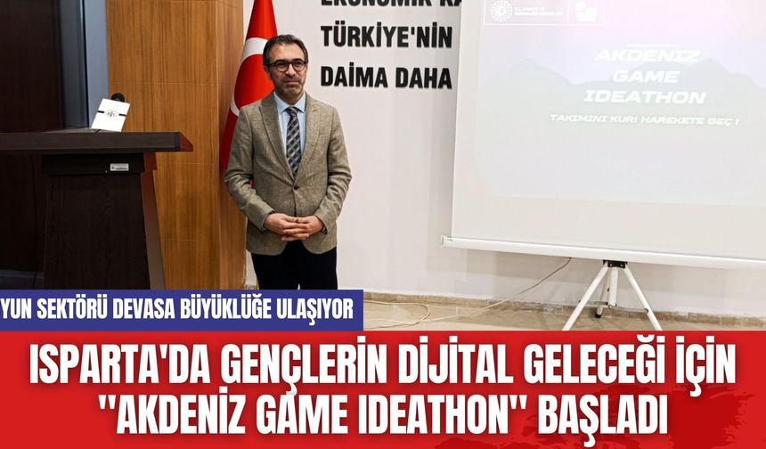 Isparta'da Gençlerin Dijital Geleceği İçin "Akdeniz Game Ideathon" Başladı