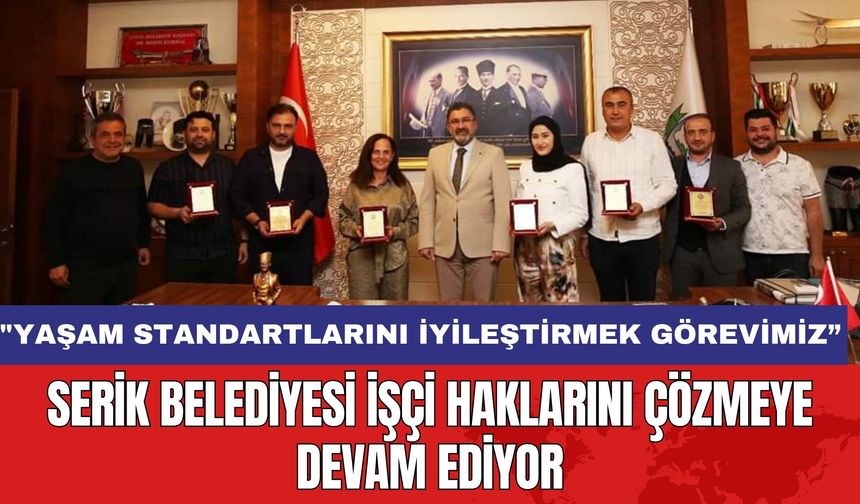 Serik Belediyesi İşçi Haklarını Çözmeye Devam Ediyor