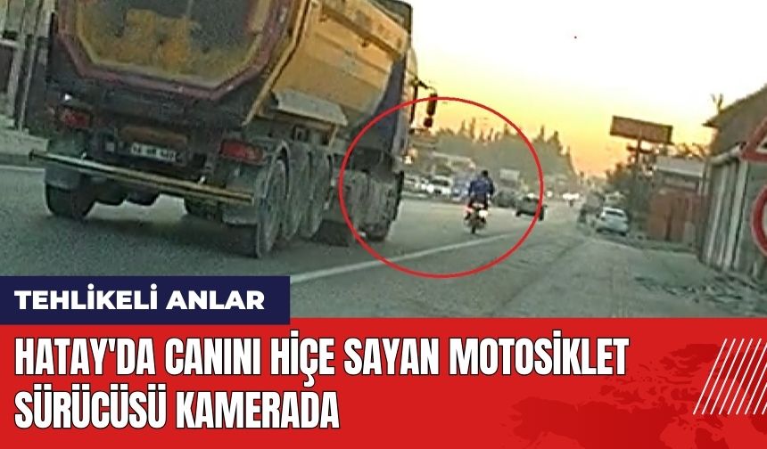 Hatay'da Canını Hiçe Sayan Motosiklet Sürücüsü Kamerada