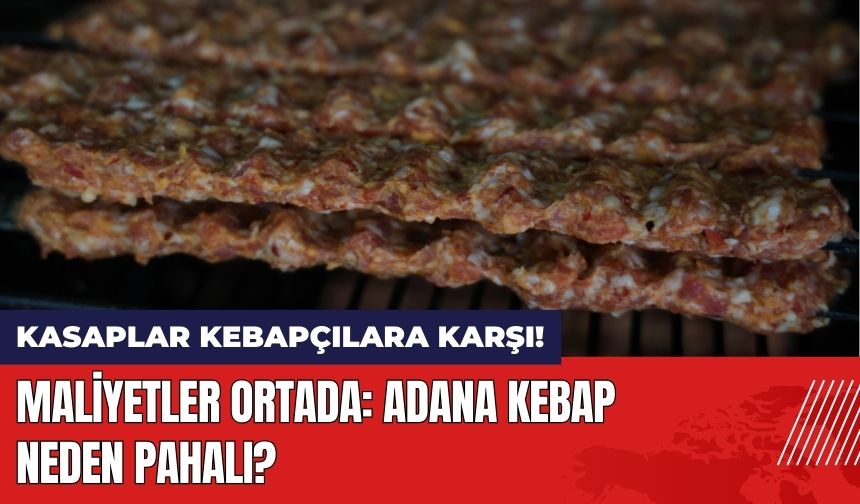 Adanalı Kasaplar Kebapçılara Karşı: Adana Kebap Neden Pahalı?