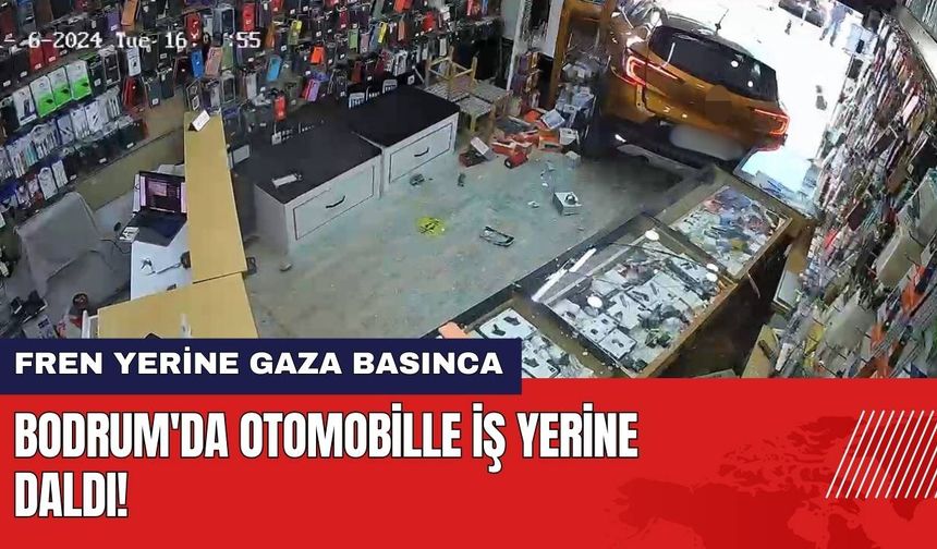 Bodrum'da Otomobille İş Yerine Daldı!