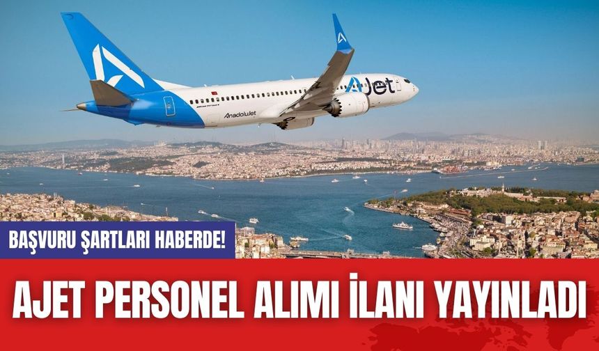 AJet Personel Alımı İlanı Yayınladı