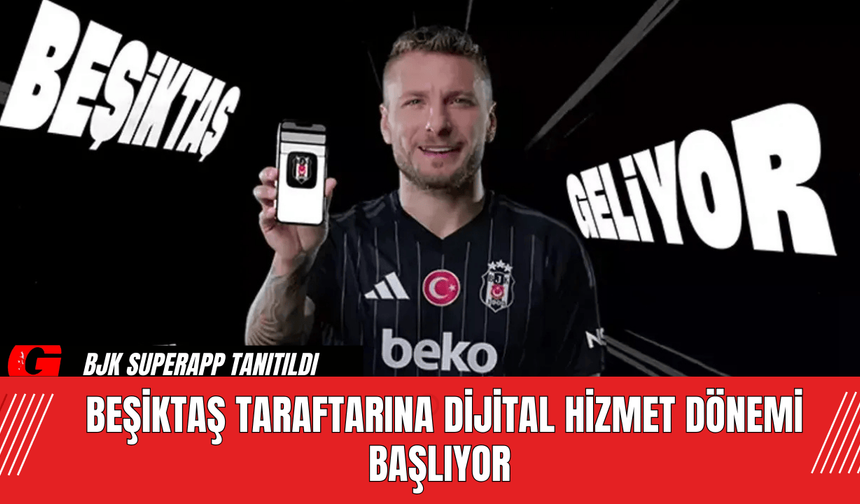 BJK SuperApp Tanıtıldı: Beşiktaş Taraftarına Dijital Hizmet Dönemi Başlıyor