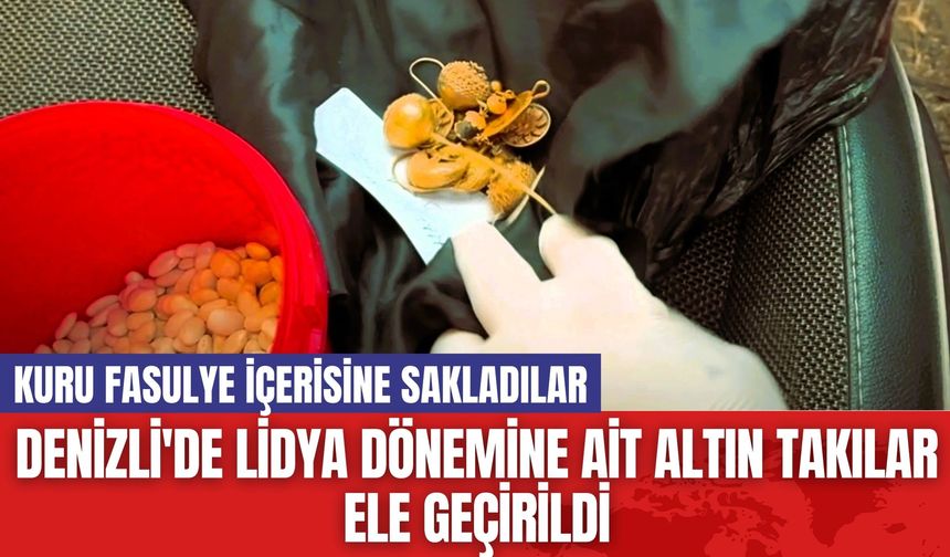 Denizli'de Lidya Dönemine Ait Altın Takılar Ele Geçirildi