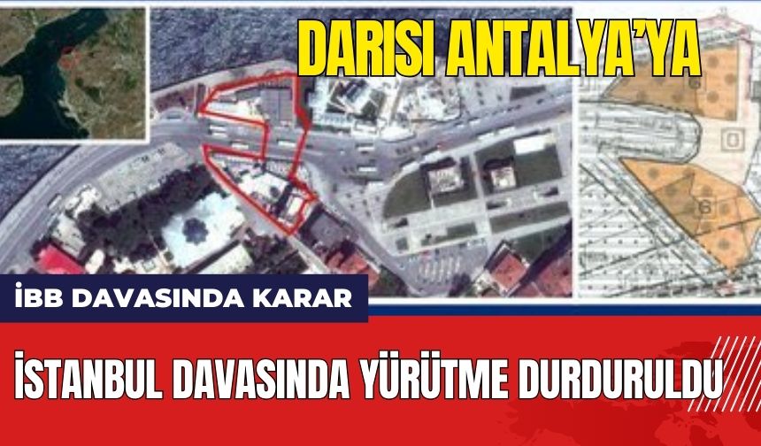 İstanbul’un davasında kazanan kamu oldu! Darısı Antalya’ya