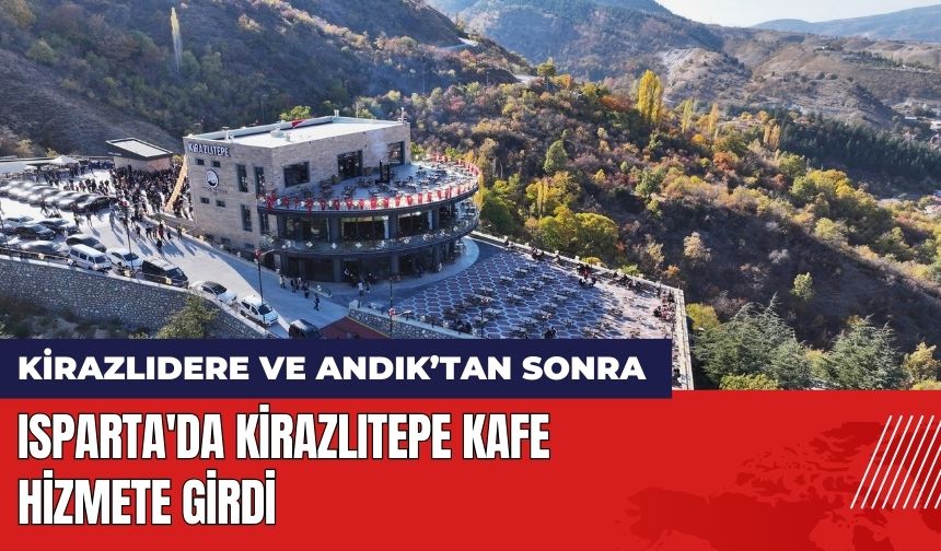 Isparta'da Kirazlıtepe Kafe Hizmete Girdi