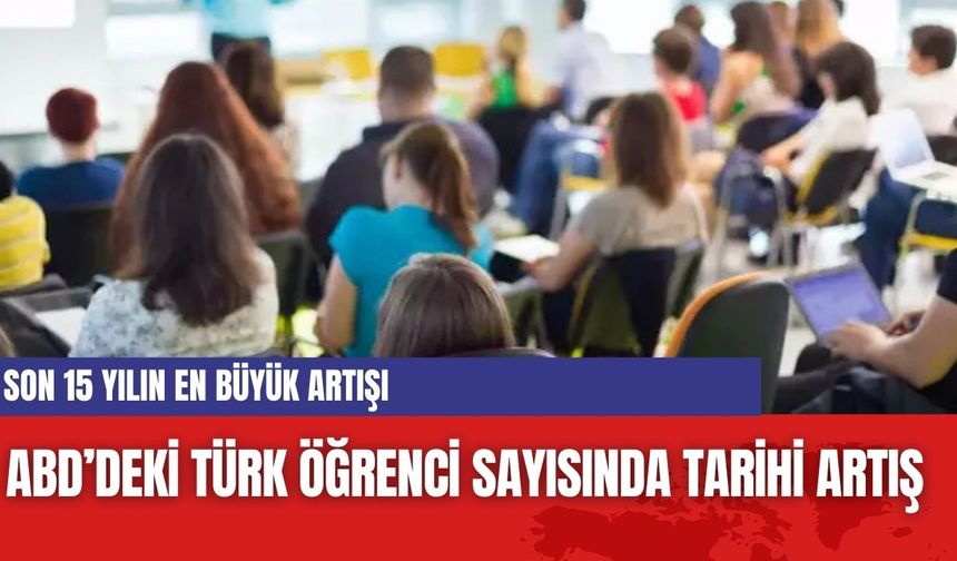 ABD’deki Türk Öğrenci Sayısında Tarihi Artış