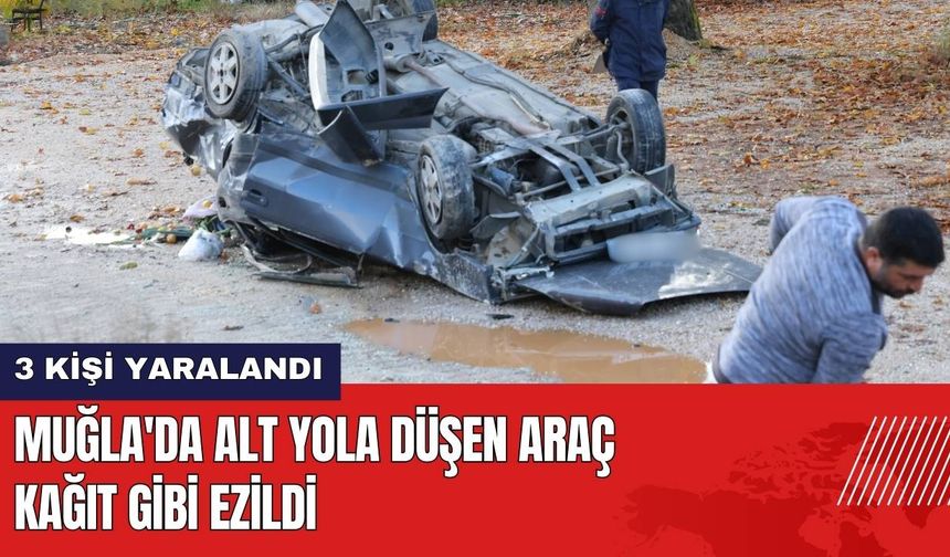 Muğla'da Alt Yola Düşen Araç Kağıt Gibi Ezildi