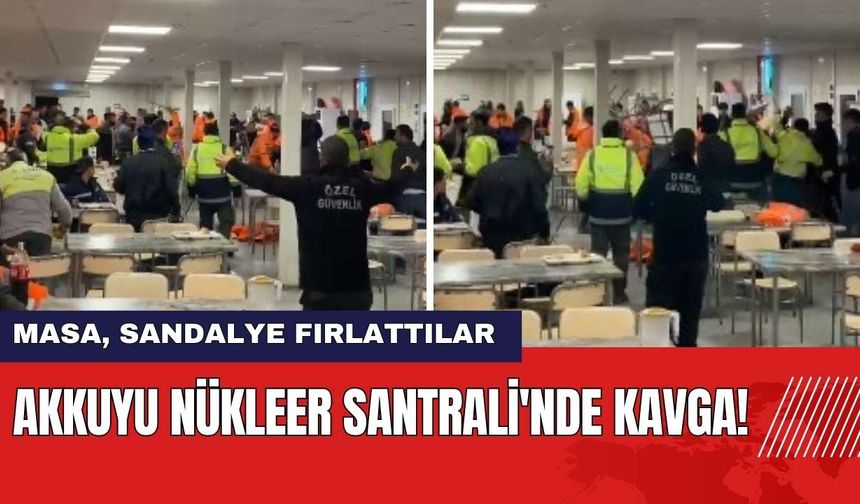 Akkuyu Nükleer Santrali'nde Kavga! Masa Sandalye Fırlattılar