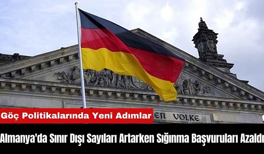 Almanya'da Sınır Dışı Sayıları Artarken Sığınma Başvuruları Azaldı