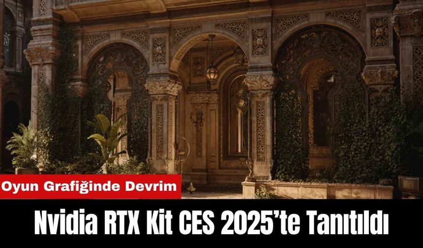 Nvidia RTX Kit CES 2025’te Tanıtıldı