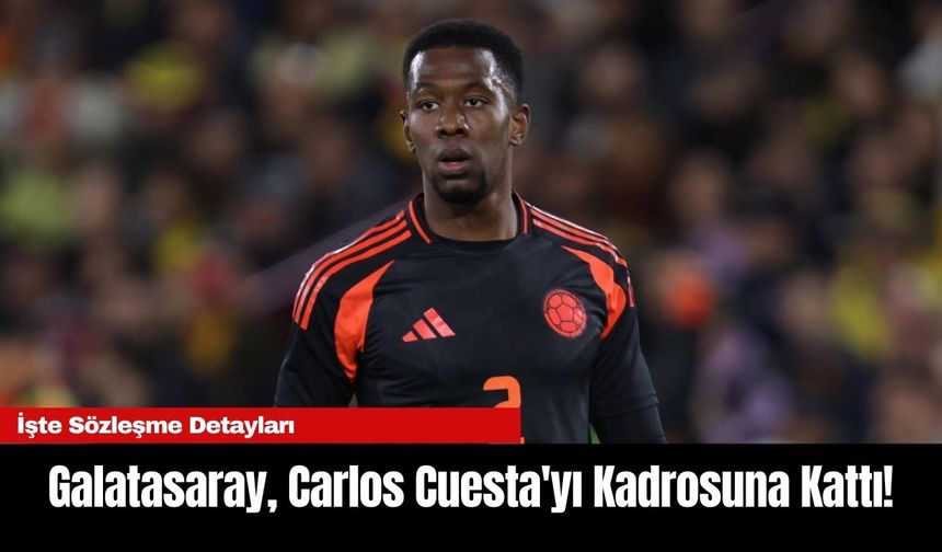 Galatasaray, Carlos Cuesta'yı Kadrosuna Kattı! İşte Sözleşme Detayları