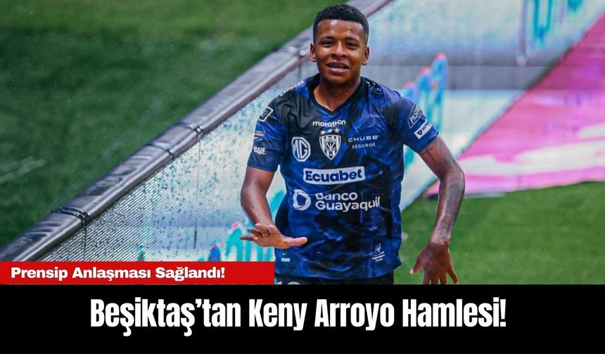 Beşiktaş’tan Keny Arroyo Hamlesi! Prensip Anlaşması Sağlandı!