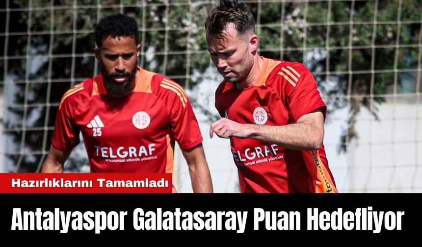 Antalyaspor Galatasaray Puan Hedefliyor