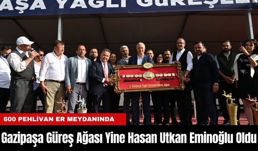 Gazipaşa Güreş Ağası Yine Hasan Utkan Eminoğlu Oldu