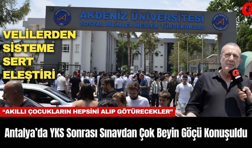 Antalya’da YKS Sonrası Sınavdan Çok Beyin Göçü Konuşuldu