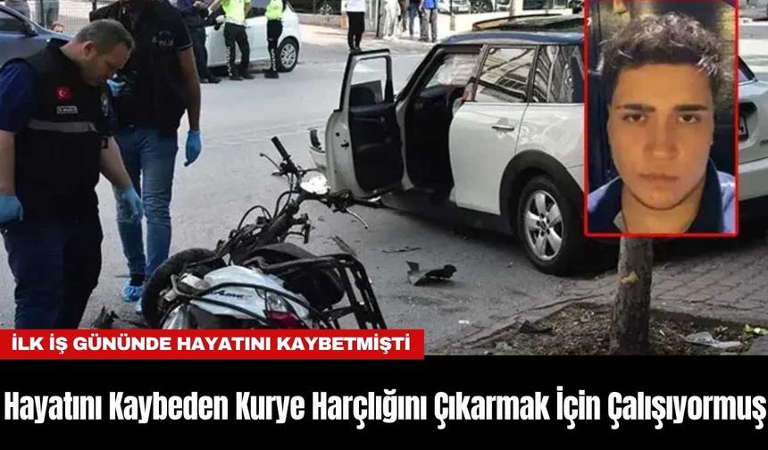 Hayatını Kaybeden Kurye Harçlığını Çıkarmak İçin Çalışıyormuş