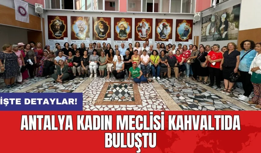 Antalya Kadın Meclisi kahvaltıda buluştu