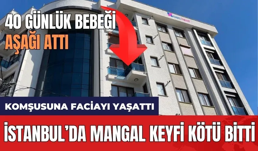 İstanbul'da korkunç olay! Komşusunun bebeğini attı