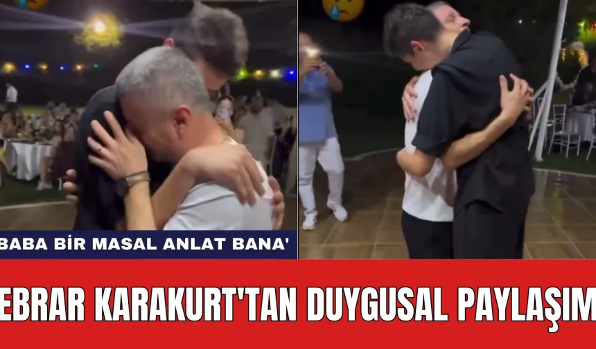 Ebrar Karakurt'tan duygusal paylaşım: 'Baba bir masal anlat bana'