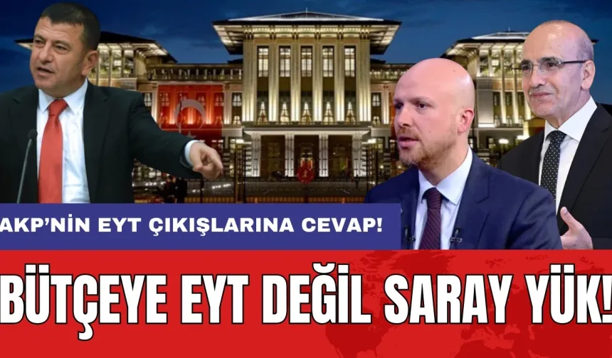 AKP'nin EYT çıkışlarına yanıt: Bütçeye yük EYT değil Saray!